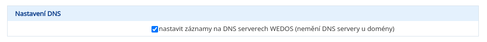 WEDOS Povolené automatické nastavení DNS při zřízení nového Webhostingu